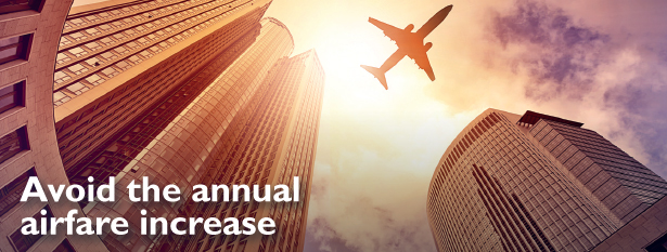 avoid the annual airfare increase