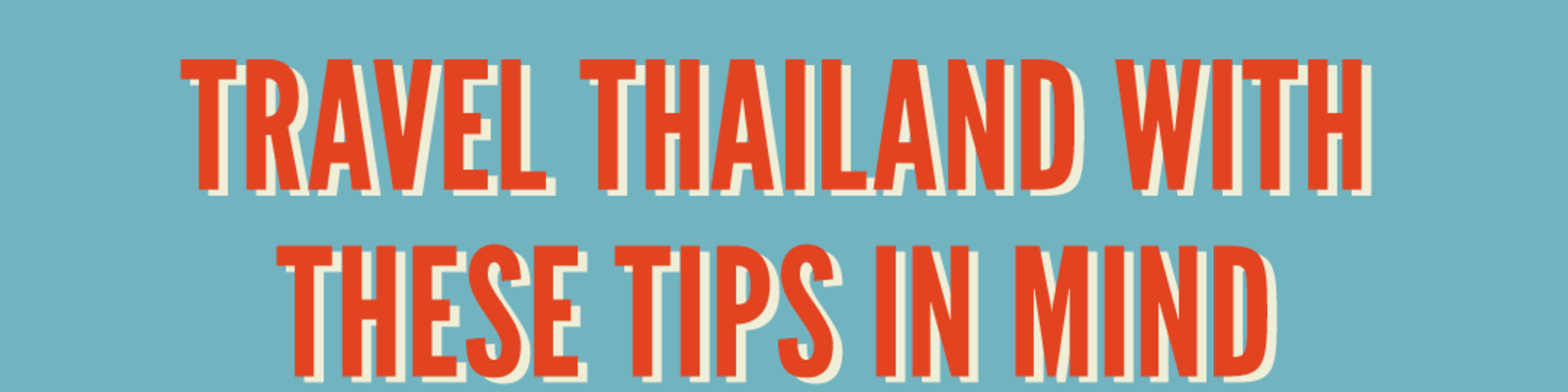 Thailand Travel Tips thailand-travel-tips